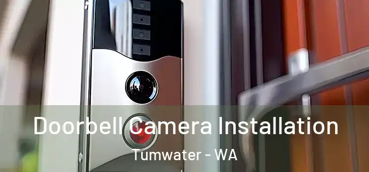  Doorbell Camera Installation Tumwater - WA