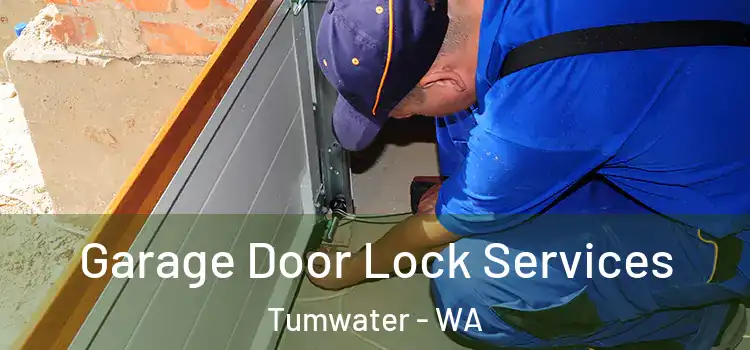 Garage Door Lock Services Tumwater - WA