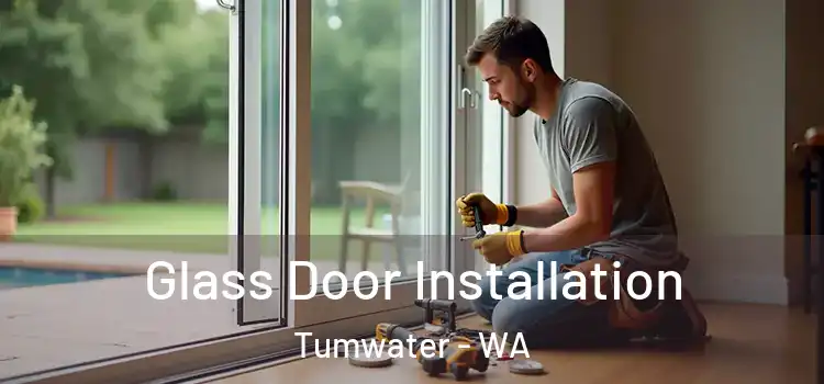 Glass Door Installation Tumwater - WA