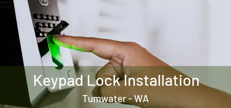  Keypad Lock Installation Tumwater - WA