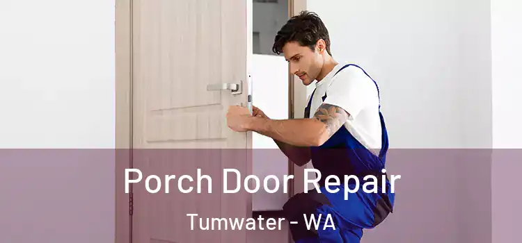  Porch Door Repair Tumwater - WA